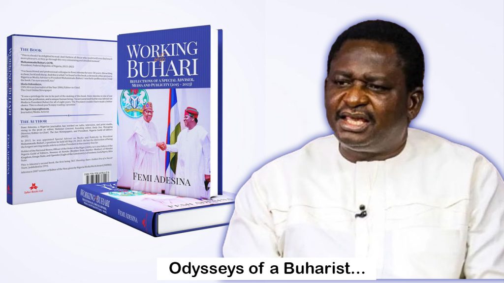 A picture of Femi Adesina and his new book titled 'Working with Buhari: Reflections of A Special Adviser, Media and Publicity (2015-2023)'
