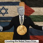 an of donald trump wearing a gold chain with the nobel peace prize as the pendant imposed on a backdrop of the flags of israel and palestine, ukraine and russia as pairs with a bandage between each pair.